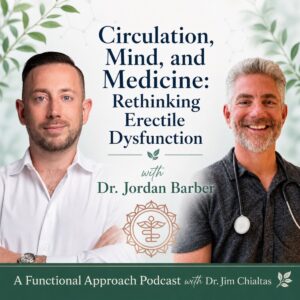 A Functional Approach episode 167 artwork featuring Dr. Jordan Barber and Dr. Jim Chialtas