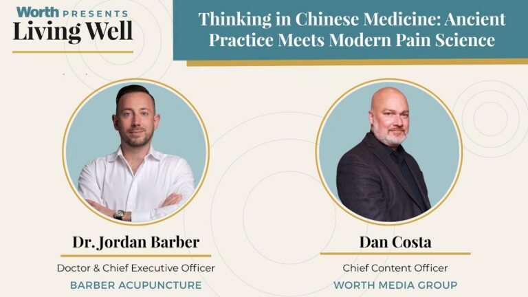 Worth Media Group — Thinking in Chinese Medicine: Ancient Practice Meets Modern Pain Science